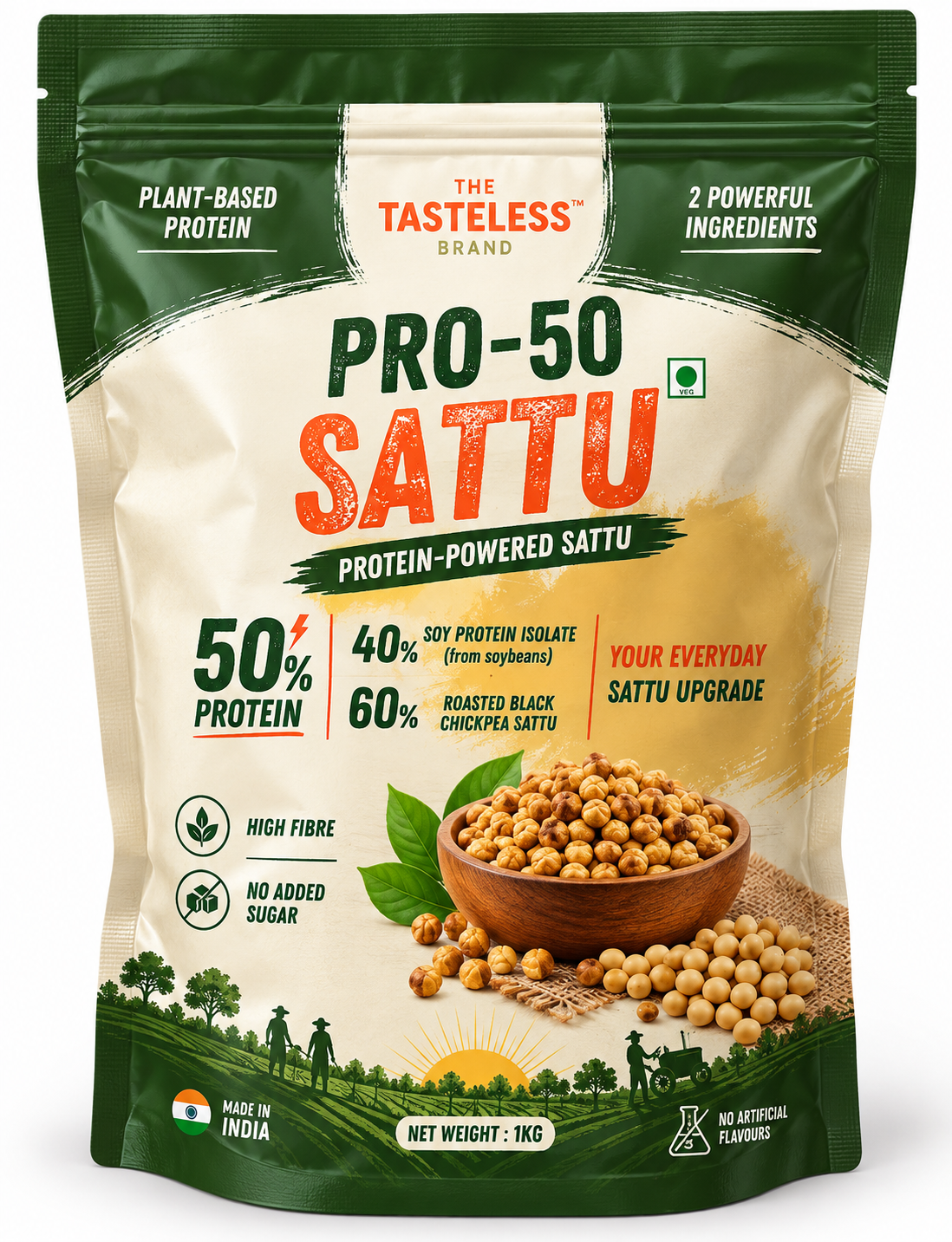 A 1 kg stand-up pouch of The Tasteless Brand Pro-50 Sattu, a plant-based protein product. The packaging is cream and dark green, featuring a bowl of roasted chickpeas (sattu) and soybeans on the front, with text highlighting high protein and fiber content.